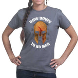 Bow Down To No Man Ladies T-shirt Style001