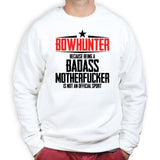 Bowhunter Badass Sweatshirt Style001