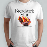 Breadstick slut Isâ€™ll tell you when Isâ€™m ready to order shirts