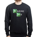 Breaking Dad Sweatshirt Style001