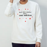 Built like a mother and a total machine shirt