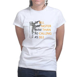 Bullets Faster Than 911 Ladies T-shirt