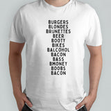 Burgers Blondes Brunettes Beer Booty Bikes Balcohol Bacon Bass Bmoney T-shirts