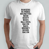 Burgers blondes brunettes beer booty bikes balcohol bacon bass bmoney shirts