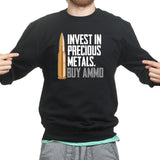 Invest In Ammo Sweatshirt Style001
