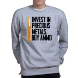 Invest In Ammo Sweatshirt