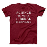 Science Is Not a Liberal Conspiracy Men/Unisex T-Shirt
