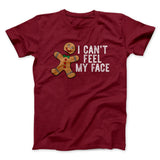 I Can't Feel My Face Men/Unisex T-Shirt