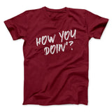 How You Doin'? Men/Unisex T-Shirt