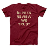 In Peer Review We Trust Men/Unisex T-Shirt