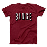 Binge Funny Movie Men/Unisex T-Shirt