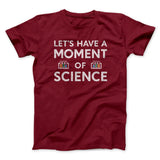 Moment Of Science Men/Unisex T-Shirt