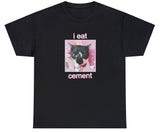AAA I Eat Cement T Shirt Style001