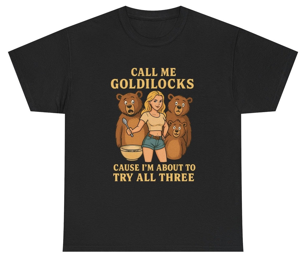 *NEW* Call Me Goldilocks Three Bears Tee
