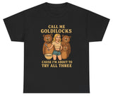*NEW* Call Me Goldilocks Three Bears Tee