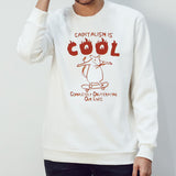 Capitalism Is Cool Completely Obliterating Our Lives T-shirt
