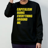 Capitalism Ruins Everything Around Me T-shirt