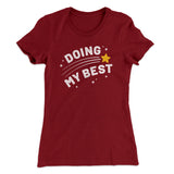 Doing My Best Funny Women's T-Shirt