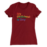 My Girlfriend Is Gay Women's T-Shirt