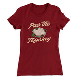 Pass The Tofurkey Funny Thanksgiving Women's T-Shirt