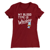 My Blood Type Is Whiskey Women's T-Shirt