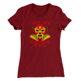 I Hope They Serve Tacos In Hell Women's T-Shirt