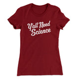 Y'all Need Science Women's T-Shirt