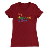 My Husband Is Gay Women's T-Shirt