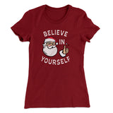 Believe In Yourself Women's T-Shirt