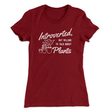 Introverted But Willing To Talk About Plants Women's T-Shirt