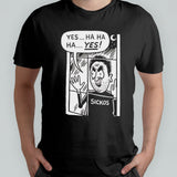 Cartoon sickos ha ha ha yes shirt