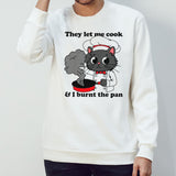 Cat they let me cook and I burnt the pan shirts