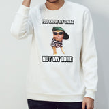 Cat you know my swag not my lore shirts