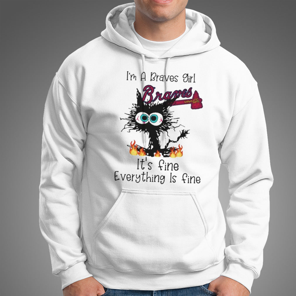 Catâ€™s Iâ€™m A Braves Girl Itâ€™s Fine Everything Is Fine Shirt