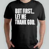 Celtics Head Coach But First Let Me Thank God Shirt