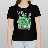 Celtics NBA Champions We Want Boston Shirt
