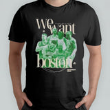 Celtics NBA Champions We Want Boston Shirt