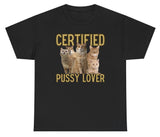 *NEW* Certified Pussy Lover Tee