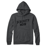Serenity Now Hoodie
