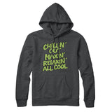Chillin' Out Maxin' Relaxin All Cool Hoodie