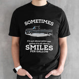 Chevy Trucks Sometimes Itsâ€™s Not About Miles Per Gallon Itsâ€™s All About Smiles Per Gallon Shirts