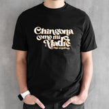 Chingona como mI madre chicana shirts