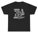 *NEW* Choke Me Like Bundy Tee