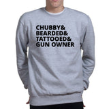 Chubby, Bearded, Tattooed, and Gun Owner Mens Sweatshirt Style001