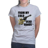 Cold Dead Hands Ladies T-shirt Style001