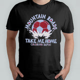 Colorado Rapids Mountain Roads Take Me Home Shirt