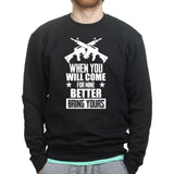 Come For Mine Sweatshirt