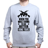 Come For Mine Sweatshirt Style001