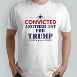 Convicted Another 1st For Trump 2024 shirt
