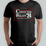 Convicted Felon 24 Make America Sane Again Shirt